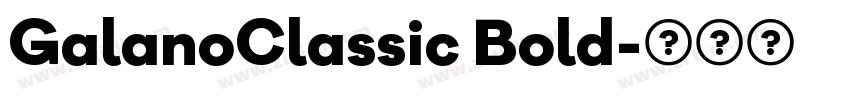 GalanoClassic Bold字体转换